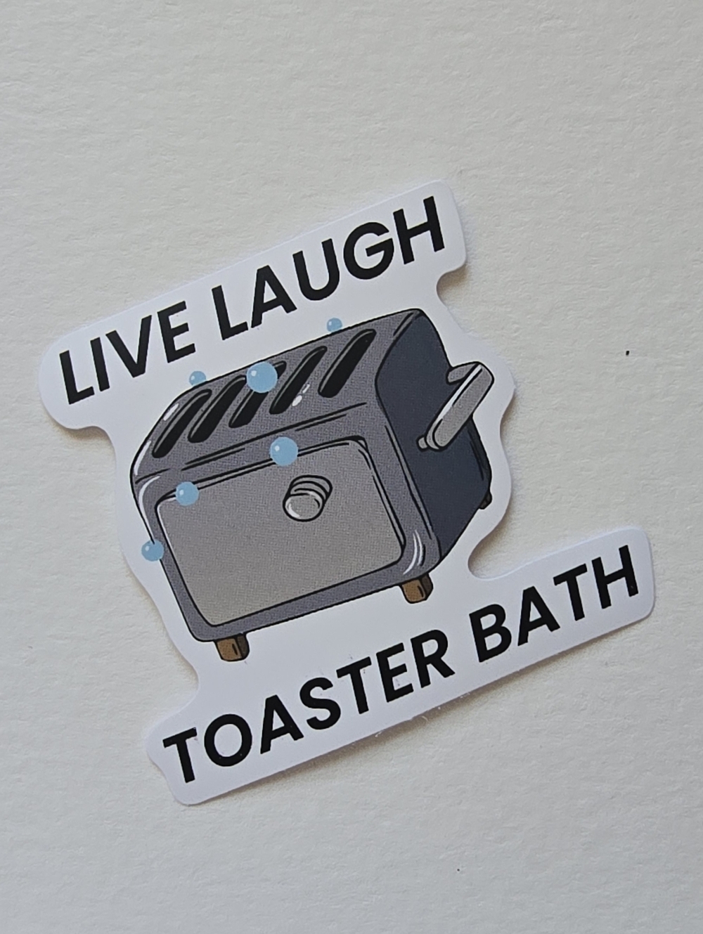 10/$10 Live Laugh Toaster Bath Sticker